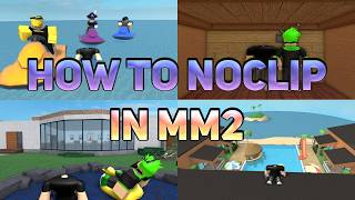 How to Noclip in MM2 Murder Mystery 2 [upl. by Annohs]