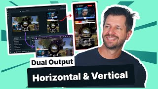 Introducing Streamlabs Dual Output  Stream to Horizontal and Vertical Platforms [upl. by Sayers120]