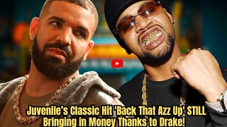 Hot Update Juvenile’s Classic Hit Back That Azz Up STILL Bringing in Money Thanks to Drake [upl. by Naggem]