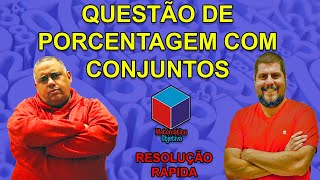 PORCENTAGEM COM CONJUNTOS QUESTÃƒO RESOLVIDA SEM ENROLAÃ‡ÃƒO [upl. by Aziaf623]