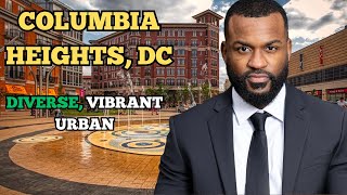 Washington DC Neighborhoods  COLUMBIA HEIGHTS FULL TOUR  Homes and Amenities [upl. by Talbert]