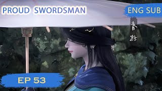 Eng Sub Proud Swordsman episode 53 [upl. by Aletta]