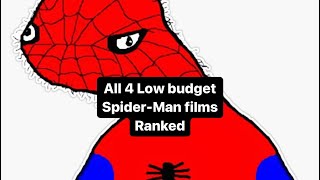 All 4 Low Budget SpiderMan Films Ranked [upl. by Trask]