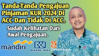 Tandantanda Pengajuan Pinjaman KUR Di Acc Dan Tidak Di Acc [upl. by Sucramel]