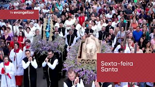 Sextafeira Santa  Via Sacra Celebração Adoração da Cruz e Procissão Senhor Morto  290324 [upl. by Anyala931]