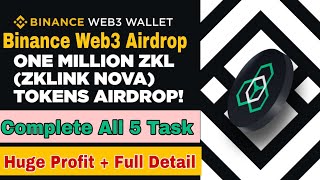 Binance 1M ZKL  ZKLINK NOVA Airdrop web3 Airdrop  Complete All 5 Tasks 💯 [upl. by Anelas]