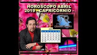 Horóscopo del mes de abril de 2019 para capricornio por Reynaldo Silva [upl. by Bahner248]