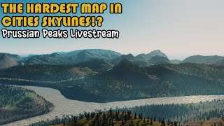 Starting A Brand New City On The Hardest Map In Cities Skylines  Prussian Peaks Livestream [upl. by Zampardi]