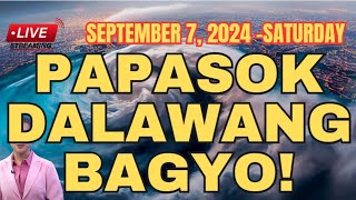 DALAWANG BAGONG BAGYO PAPASOK ‼️ BAGYONG quot FERDIE quot at quotGENER quot‼️ September 7 2024 [upl. by Hayyifas770]