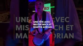 Une fête avec Mister Mich et Martin Adrian [upl. by Hcib]