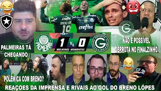 IMPRENSA E TORCEDORES RIVAIS REAGINDO AO GOL DO BRENO LÃ“PES NO FINALZINHO PALMEIRAS 1X0 GOIÃS [upl. by Taimi763]