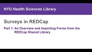 Surveys in REDCap Part 1 Overview and Importing Forms from the REDCap Shared Library [upl. by Love]