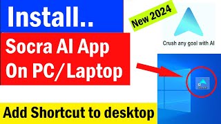 Socra AI for Windows PC  How to Socra AI to PC desktop  Create shortcut on desktop [upl. by Anialram]