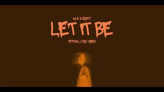 AJ  Let It Be Feat Zeddyy Official Lyric Video [upl. by Peednam588]