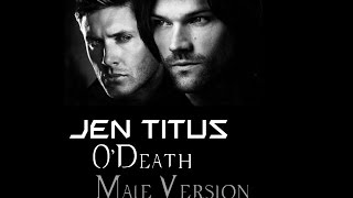 ODeath Male Version  Jen Titus Supernatural Featured [upl. by Wurster]