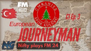 FM24 EUROPEAN JOURNEYMAN C1 Ep 3 Football Manager 2024 LETS PLAY [upl. by Nerradal]