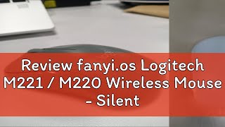 Review fanyios Logitech M221  M220 Wireless Mouse  Silent and Precise 1000DPI Optical Computer M [upl. by Andrel]