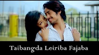 Taibangda Leiriba Fajaba  Official Music Video Release [upl. by Eledoya]