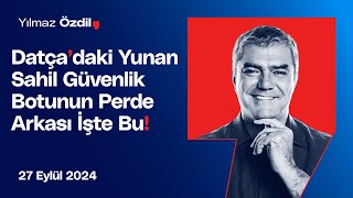 Datçadaki Yunan Sahil Güvenlik Botunun Perde Arkası İşte Bu  Yılmaz Özdil [upl. by Eula]