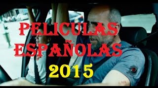 Peliculas Españolas 2015 [upl. by Derwood]