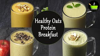 4 High Protein Breakfast Smoothie Recipes  Weight Loss Breakfast Smoothie  4 Oats Smoothie Recipes [upl. by Art]