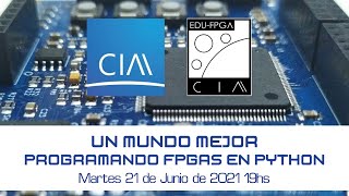 Un mundo mejor Programando FPGAs en Python [upl. by Witcher]