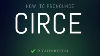 Circe  How to pronounce Circe [upl. by Treb]