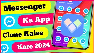 How To Clone Messenger App amp Messenger Clone App  Clone Messenger 2024 [upl. by Tnairb350]