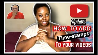 YouTube TimestampsHow to Apply timestamps to your videos YOUTUBE UPDATES [upl. by Foulk524]