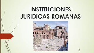 INSTITUCIONES JURIDICAS ROMANAS [upl. by Ulrich]