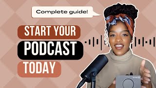 Start your podcast in 5 steps  ULTIMATE guide to podcasting  How to start a podcast for beginners [upl. by Port]