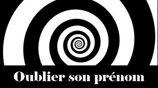 Oublier son prénom  Hypnose ludique [upl. by Emerald]