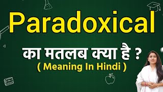 Paradoxical meaning in hindi  Paradoxical ka matlab kya hota hai  Word meaning [upl. by Hatcher]