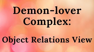 8 Demonlover Complex The Object Relations View [upl. by Nellaf]