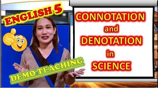 English 5  Connotation and Denotation in Science  Virtual demonstration teaching [upl. by Inanak]