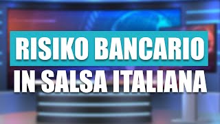 Risiko bancario in salsa italiana [upl. by Ttegirb328]