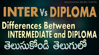 INTER Vs DIPLOMA  Differences between INTER and DIPLOMA  Intermediate Vs Polytechnic Diploma [upl. by Stahl]