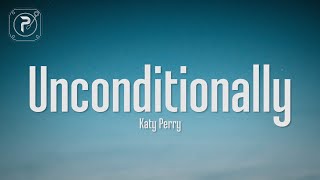 Katy Perry  Unconditionally Lyrics [upl. by Emmerich]