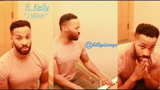 I Wish New R Kelly Cover [upl. by Hay559]