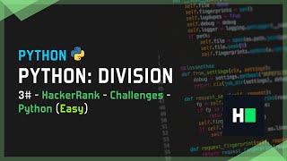 Python Division  3  HackerRank  Challenges  Python Easy  Python [upl. by Otirecul]