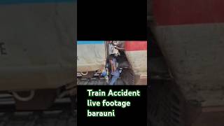 Train Accident live footage Barauni  chipka diya puri body ko [upl. by Tnarud]