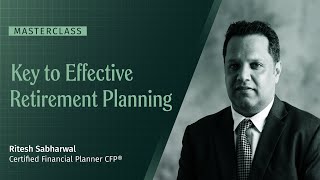 Masterclass  Key to Effective Retirement Planning  Ritesh Sabharwal [upl. by Hildagarde]