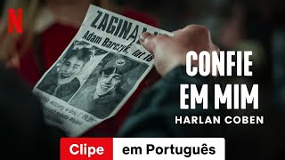 Confie em Mim Clipe  Trailer em Português  Netflix [upl. by Ivan]