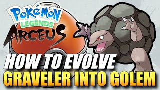 Pokemon Legends Arceus  How To Evolve Graveler Into Golem  How To Get Golem [upl. by Legyn711]