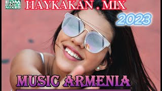 Հայկական թույն երգերի հավաքածու 2023 HAYKAKAN KYANQ MIX 2023 armenian music dance music [upl. by Kcirttap]