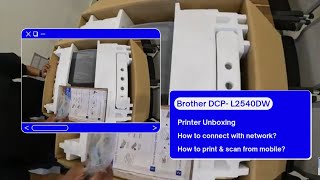 Brother Model DCP  L2540DW  how to Print amp scan from mobile  Wireless Networkingunboxing [upl. by Etram369]