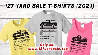 127 Yard Sale Event TShirts 2021 [upl. by Greenebaum540]