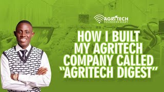 agritechfoundersdiary How I built my agritech company called quotAgritech Digestquot agritech tech [upl. by Reneta]