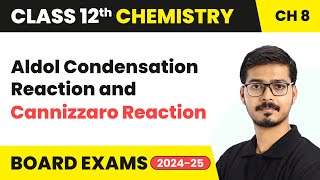 Aldol Condensation Reaction and Cannizzaro Reaction  Class 12 Chemistry Chapter 8  CBSE 202425 [upl. by Nawd]