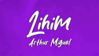 Arthur Miguel  Lihim Lyric Video [upl. by Eugenie]